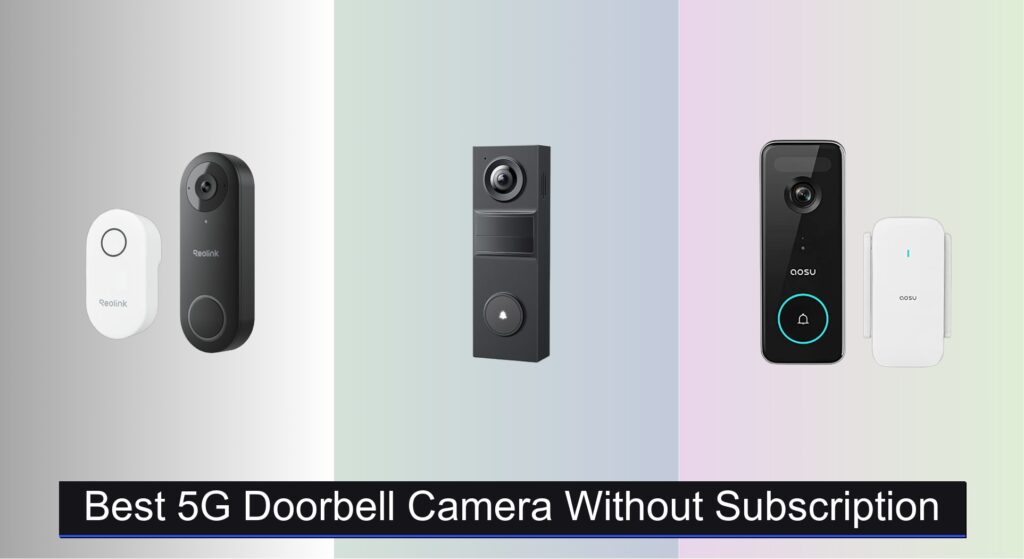 5 Best 5G Doorbell Cameras Without Subscription 2026